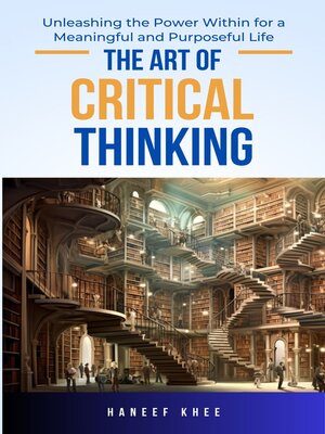 cover image of The Art of Critical Thinking